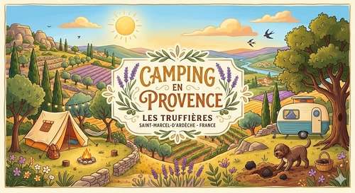 Domaine du Camping Les Truffières en Ardèche méridionale, idéalement placé aux portes de la Provence